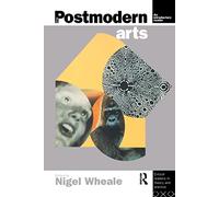 The Postmodern Arts: An Introductory Reader