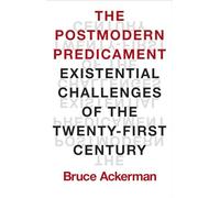 Bruce Ackerman The Postmodern Predicament (Copertina rigida)