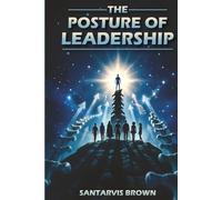 The Posture of Leadership