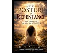 The Posture of Repentance: When a Broken Heart Bows Before God and Finds Mercy