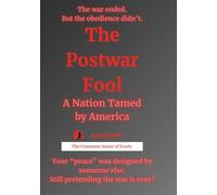 The Postwar Fool: A Nation Tamed by America