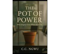 The Pot of Power: When Integrity Grows Where Seeds Fail