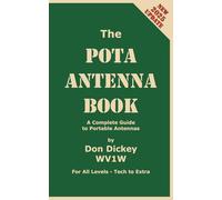 The POTA Antenna Book: A Complete Guide to Portable Antennas