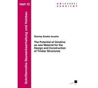 The Potential of Gmelina as new Material for the Design and Construction of Timber Structures