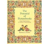 The Potential of Picturebooks: From Visual Literacy to Aesthetic Understanding