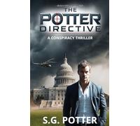 The Potter Directive: A Conspiracy Thriller