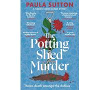 The Potting Shed Murder: A totally unputdownable cosy murder mystery