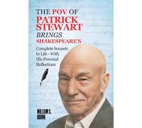 The POV of Patrick Stewart Brings Shakespeare’s Complete Sonnets to Life - With His Personal Reflections