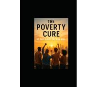 The Poverty Cure: Do This Every Day and Win