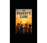 The Poverty Cure: Do This Every Day and Win