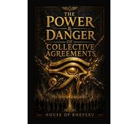 THE POWER AND DANGER OF COLLECTIVE AGREEMENTS: Before laws, before constitutions, before religions - there are agreements.