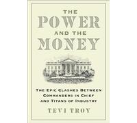 The Power and the Money: The Epic Clashes Between American Titans of Industry