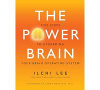 The Power Brain: Five Steps to Upgrading Your Brain Operating System