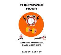 The Power Hour: Win the Morning, Own Your Life
