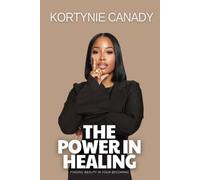 The Power in Healing: Finding Beauty in Your Becoming