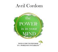 the POWER- is in your MIND: UNLOCK YOUR BEST SELF AND WIN!