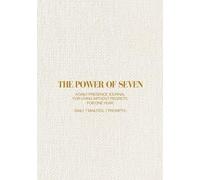 The Power of 7: A Daily Presence Journal for Living Without Regrets for One Year: Daily 7 Minutes, 7 Prompts | B5, Large Size (7"x10")