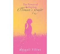 The Power of a Believing Woman's Prayer