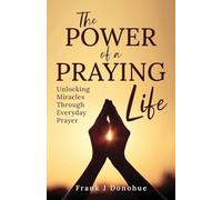 The Power of a Praying Life