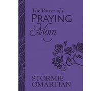 Stormie Omartia The Power of a Praying Mom (Milano Softon (Rilegato in ecopelle)