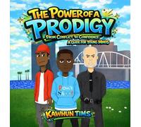 The Power of a Prodigy, From Conflict to Confidence: A Guide for Young Minds