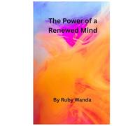 The Power of a Renewed Mind