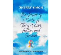 The Power of a Smile: A Story of Love, Autism, and Survival