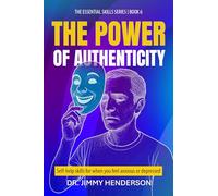 The Power of Authenticity: Self-help skills for when you feel anxious or depressed