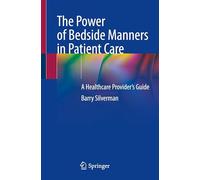 The Power of Bedside Manners in Patient Care: A Healthcare Provider’s Guide