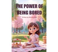 THE POWER OF BEING BORED