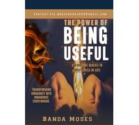 The power of being useful: 23 Building blocks to Usefulness in Life