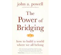 john a. powell The Power of Bridging (Tascabile)