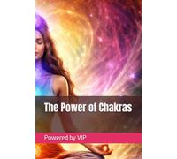 The Power of Chakras