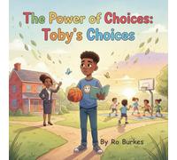 The Power of Choices: Toby's Choices