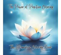 The Power of Coloring: The Affirmation Coloring Book