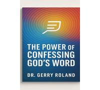 The Power of Confessing God's Word