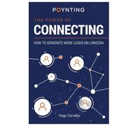 The Power Of Connecting: How to generate more leads on LinkedIn