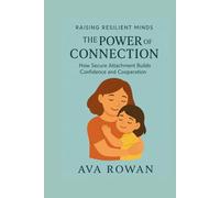 The Power of Connection: How Secure Attachment Builds Confidence and Cooperation