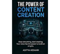 The Power Of Content Creation: Create , Inspire , Growth