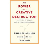The Power of Creative Destruction: Economic Upheaval and the Wealth of Nations