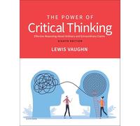 The Power of Critical Thinking: Effective Reasoning About Ordinary and Extraordinary Claims