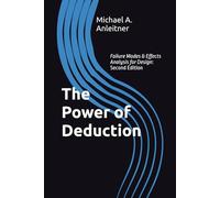 The Power of Deduction: Failure Modes & Effects Analysis for Design: Second Edition