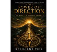 THE POWER OF DIRECTION: The 72 Laws + The Meta-Law of Influence