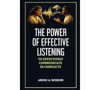 THE POWER OF EFFECTIVE LISTENING