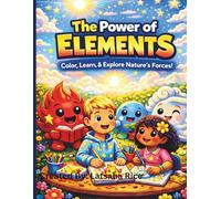 The Power of Elements: Color, Learn, & Explore Nature's forces!