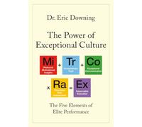 The Power of Exceptional Culture: The Five Elements of Elite Performance