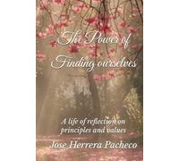 The Power of Finding ourselves: A life of reflection on principles and values