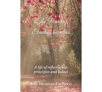 The Power of Finding ourselves: A life of reflection on principles and values