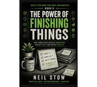 The Power Of Finishing Things: Why People Start More Than They Complete