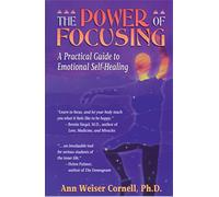 The Power Of Focusing: Finding Your Inner Voice by Cornell, Ann Weiser